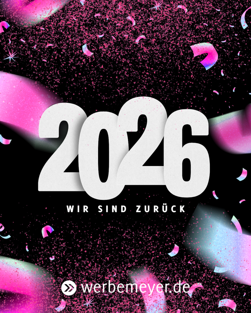 2026 - wir sind zur&uuml;ck. schwarzer Hintergrund, pinkes Konfetti und werbemeyerlogo unten mittig