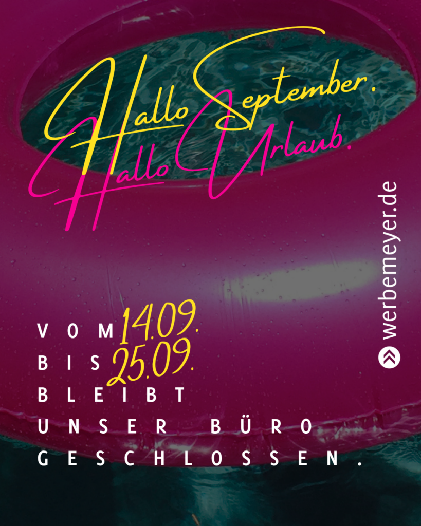 betriebsurlaub vom 14.09. bis 25.09. Ein Bild mit Schwimmreifen pink im Hintergrund und Betriebsurlaubstext im Vordergrund.